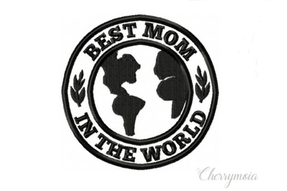 Reviewing the Best Mom in the World Embroidery Design